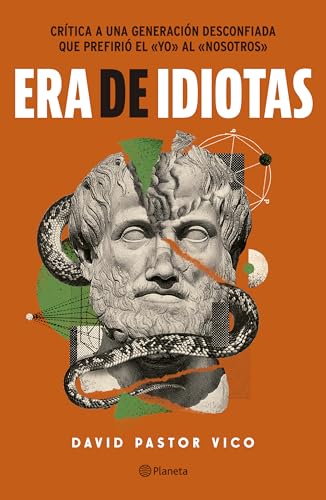 Stock image for Era de idiotas / A Time of Idiots (Spanish Edition) for sale by GF Books, Inc.