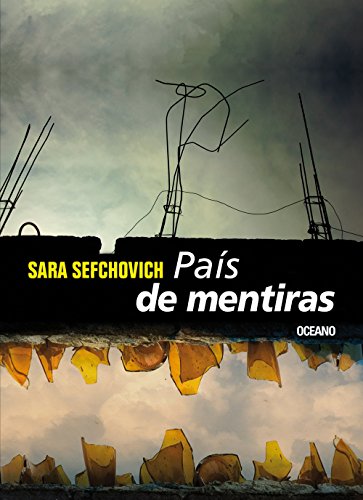 9786074000436: Pais de mentiras/ Country of Lies: La Distancia Entre El Discurso Y La Realidad En La Cultura Mexicana (Spanish Edition)