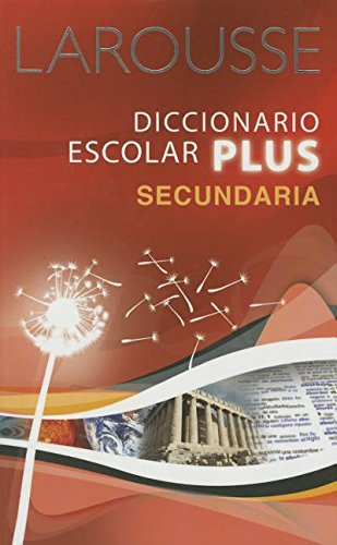Imagen de archivo de Larousse Diccionario Escolar Plus Secundaria a la venta por HPB Inc.