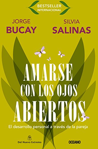 9786074001693: Amarse con los ojos abiertos: El desarrollo personal a travs de la pareja (Biblioteca Jorge Bucay) (Spanish Edition)
