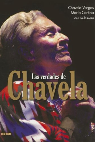 Beispielbild fr Las verdades de Chavela (Parntesis musical) (Spanish Edition) zum Verkauf von Iridium_Books