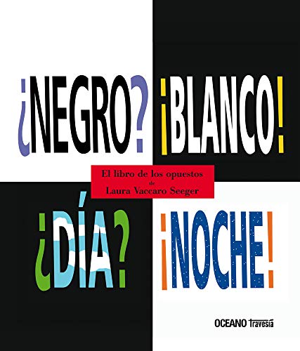 9786074002614: Negro? Blanco! Da? Noche!: Incluye desplegables (Primeras Travesas)