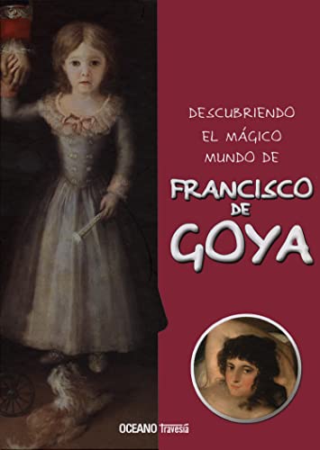 Descubriendo el mÃ¡gico mundo de Francisco de Goya (Spanish Edition) (9786074002744) by JordÃ, Maria