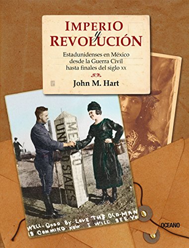 Stock image for Imperio y revolucin. Estadunidenses en Mxico desde la Guerra Civil [Paperba. for sale by Iridium_Books