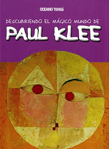 Stock image for DESCUBRIENDO EL MAGICO MUNDO DE PAUL KLEE for sale by KALAMO LIBROS, S.L.