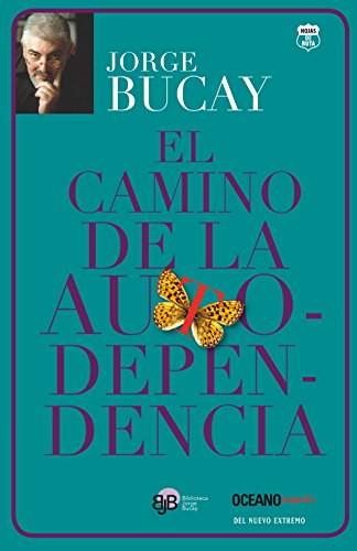 9786074003659: El Camino de la Autodependencia (Biblioteca Jorge Bucay)