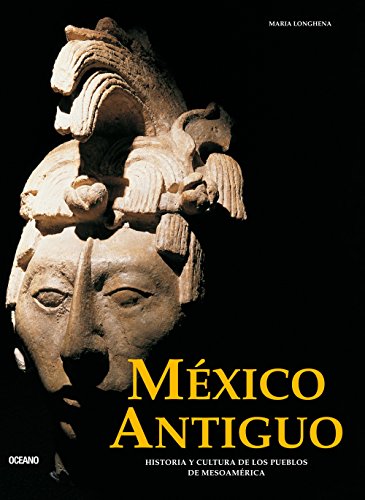 Beispielbild fr Mxico antiguo: Historia y cultura deLonghena, Maria zum Verkauf von Iridium_Books