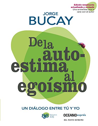 Beispielbild fr De la autoestima al ego?smo (Biblioteca jorge bucay) (Spanish Edition) zum Verkauf von SecondSale