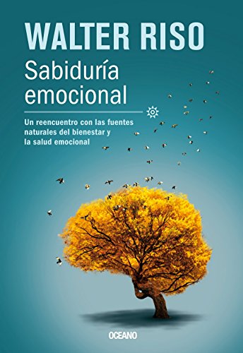 9786074007381: Sabiduria Emocional / Emotional Wisdom: Un reencuentro con las fuentes naturales del bienestar y la salud emocional / a Reunion With Natural Sources of Emotional Health and Well-being