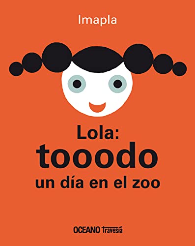 9786074008258: Lola: Tooodo un da en el zoo/ All day at the zoo