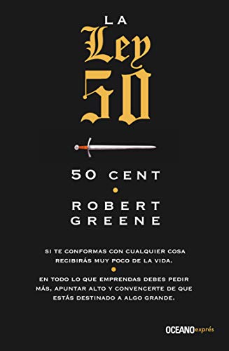 Imagen de archivo de La Ley 50 - 50 Cent Y Robert Greene, De Green, Robert. Editorial Oceano, Tapa Blanda En Espa ol, 2015 a la venta por Libros del Mundo