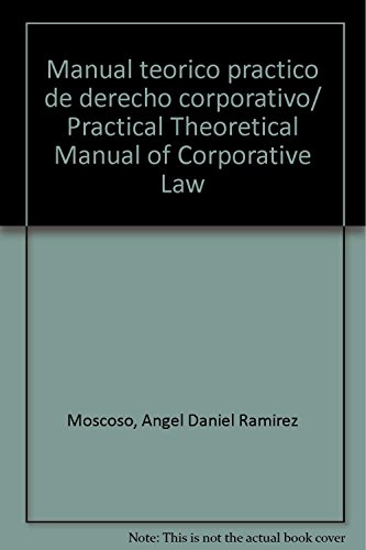 Imagen de archivo de Manual teorico practico de derecho corporativo/ Practical Theoretical Manual . a la venta por Iridium_Books