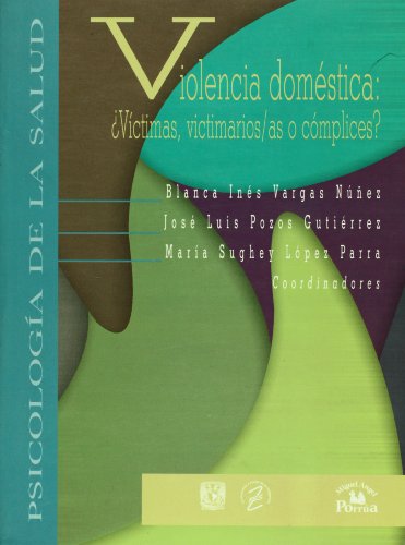 Stock image for Violencia domestica: Victimas, victimarios/as o complices? (Psicologia De La . for sale by Iridium_Books