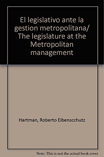 9786074011135: El legislativo ante la gestion metropolitana