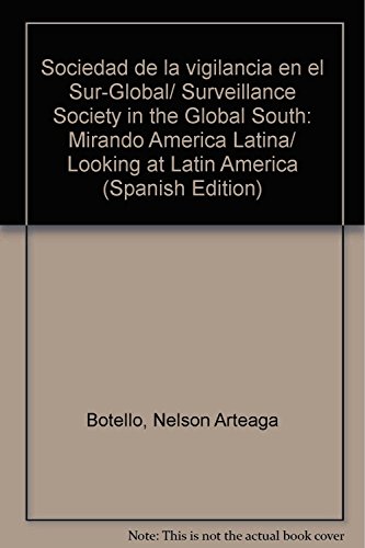 Beispielbild fr Sociedad de la vigilancia en el Sur-Global/ Surveillance Society in the Globa. zum Verkauf von Iridium_Books