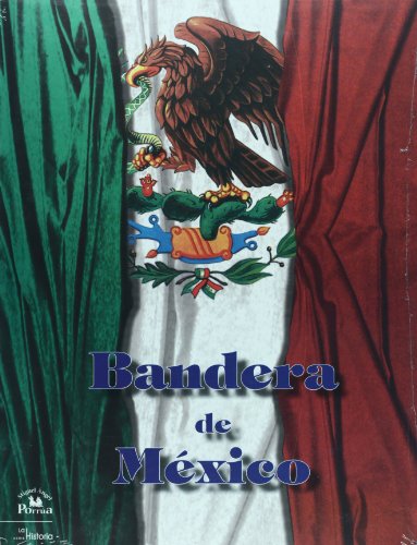 Stock image for Bandera de Mexico (Spanish Edition) Andres Henestrosa; Maria Del Ref for sale by Iridium_Books