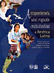 9786074012040: Antropoenfermeria, salud, migracion y multiculturalidad en America Latina / Anthropological Nursing, Health, Migration and Multiculturalism in Latin America