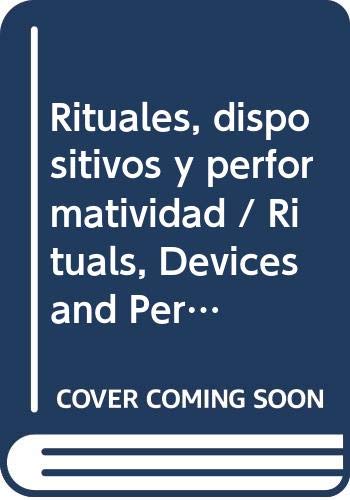 Beispielbild fr Rituales, dispositivos y performatividad / Rituals, Devices and Performativit. zum Verkauf von Iridium_Books