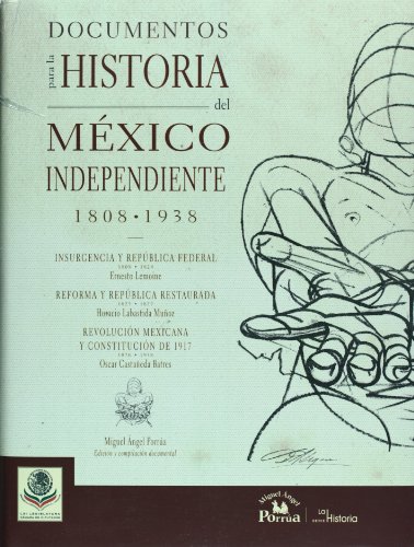 9786074013139: Documentos para la historia del Mexico independiente 1808-1938 / Historical Documents of Independent Mexico, 1808-1938