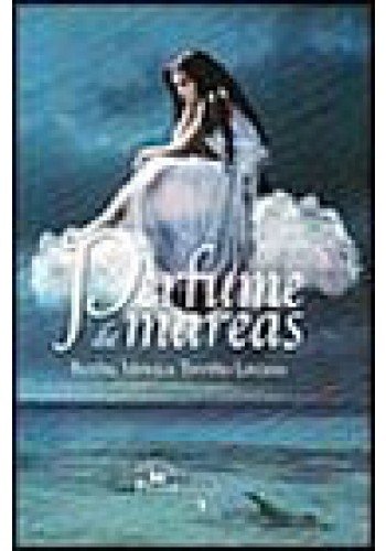 Stock image for Perfume de mareas / Tide Perfume (Spanish Edition) [Paperback] by Lozano, Ber. for sale by Iridium_Books