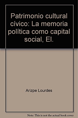 Beispielbild fr El patrimonio cultural cvico. La memoria poltica como capital social. zum Verkauf von Librera Juan Rulfo -FCE Madrid