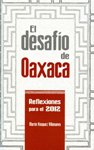 Imagen de archivo de EL DESAFIO DE OAXACA.; Reflexiones para el 2012 a la venta por Libros Latinos