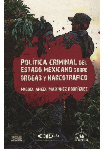 Imagen de archivo de Poltica criminal del estado mexicano sobre drogas y narcotrfico. [Paperback. a la venta por Iridium_Books