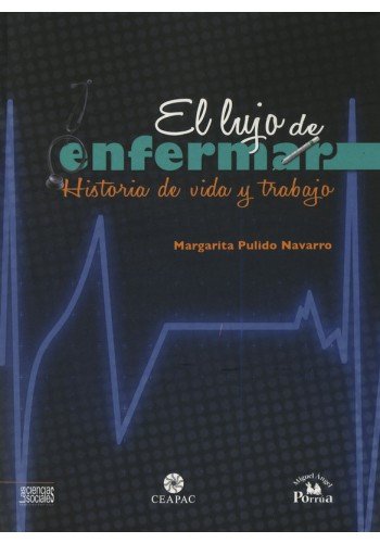 Imagen de archivo de Lujo de enfermar, El.Historia de vida y trabajo [Paperback] by Pulido Navarro. a la venta por Iridium_Books