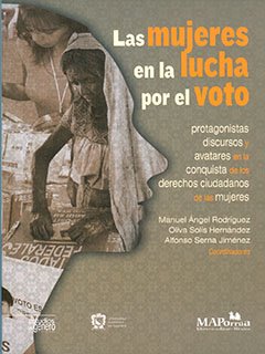 9786074019162: Las Mujeres En La Lucha Por El Voto: Protagonistas Discursos Y Avatares En La Conquista De Los Derechos
