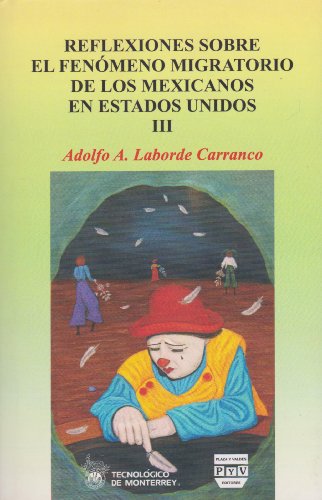 Beispielbild fr Reflexiones sobre el fenomeno migratorio de los mexicanos en Estados unidos (Spanish Edition) zum Verkauf von medimops