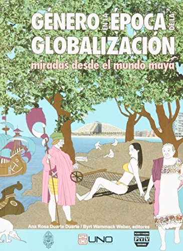 9786074022797: Genero En La Epoca de La Globalizacion: Miradas De