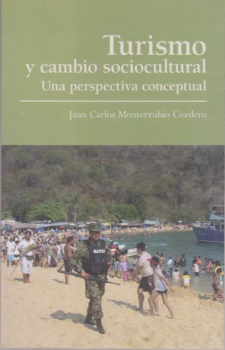 9786074024159: Turismo y cambio sociocultural. Una perspectiva conceptual (Spanish Edition)