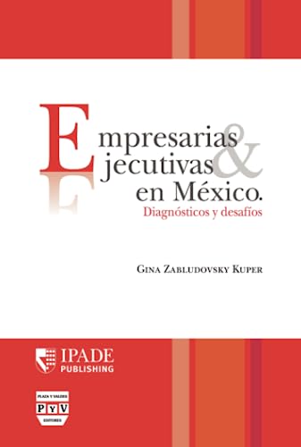 Stock image for Empresarias y ejecutivas en Mexico: Diagnostico y desafios (Spanish Edition) for sale by GF Books, Inc.
