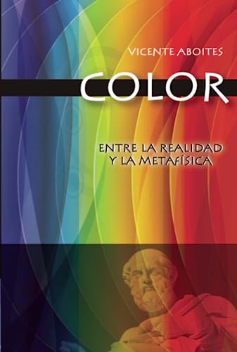 Stock image for Color: entre la realidad y la metafsica (Spanish Edition) for sale by GF Books, Inc.