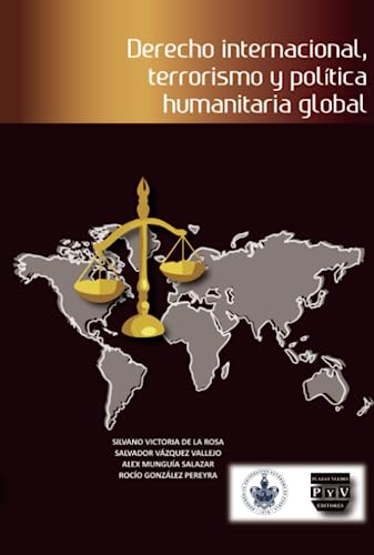 9786074028508: Derecho internacional, terrorismo y poltica humanitaria global (Spanish Edition)
