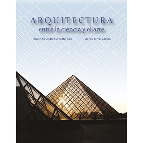 Imagen de archivo de ARQUITECTURA ENTRE EL ARTE Y LA CIENCIA a la venta por KALAMO LIBROS, S.L.