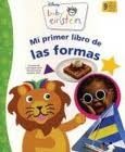 Beispielbild fr Mi primer libro de las formas/ My First Book of Shapes (Disney Baby Einstein) (Spanish Edition) zum Verkauf von Ergodebooks