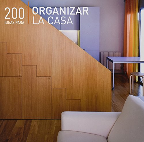 Stock image for 200 ideas para organizar la casa / 200 Home Organizing Ideas (Spanish Edition) for sale by Bookmans