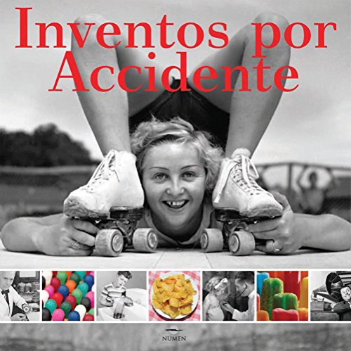 9786074042085: Inventos por accidente / Accidental Inventions