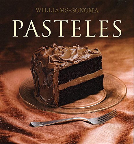 Stock image for Pasteles / Cakes (Williams-Sonoma) (Spanish Edition) [Hardcover] by Gage, Fra. for sale by Iridium_Books