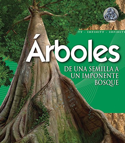 9786074043136: Arboles / Tree: De una semilla un imponente bosque / From Seed to Mighty Forest (Infinity)