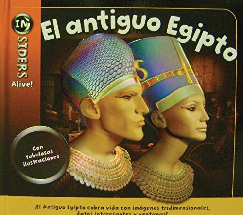 9786074043204: El antiguo Egipto / Acient Egypt (INsiders Alive!)