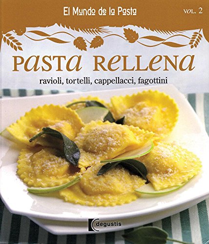 Beispielbild fr Pasta rellena / Stuffed Pasta: Ravioli, Tortelli, Cappellacci, Fagottini (El . zum Verkauf von Iridium_Books