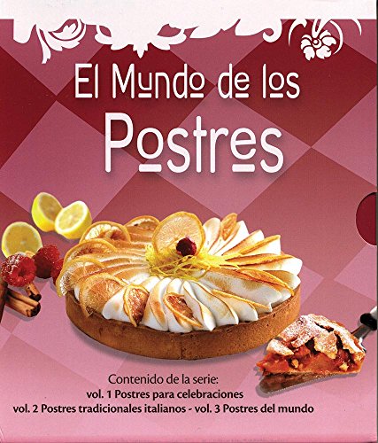 9786074044379: El mundo de los postres / The World of Desserts: Postres Para Celebraciones & Postres Tradicionales Italianos & Postres Del Mundo / Desserts for ... Italian Desserts & Desserts of the World