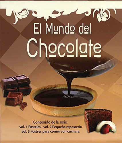9786074044416: El mundo de chocolate / The World of Chocolate: Pasteles & Pequena reposteria & Postres para comer con cuchara / Cakes & Small Pastries & Desserts to be Eaten with a Spoon