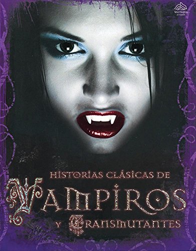 Stock image for Historias clásicas de vampiros y transmutantes / Classic Tales of Vampires and Shapeshifters (Spanish Edition) for sale by HPB-Red