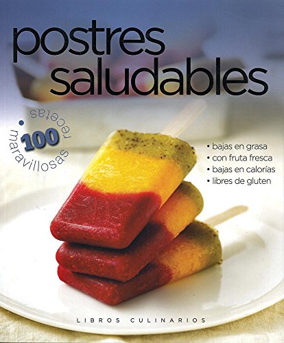 Stock image for Postres saludable / Healthy Desserts (Libros culinarios / Culinary Notebooks) (Spanish Edition) for sale by Better World Books: West