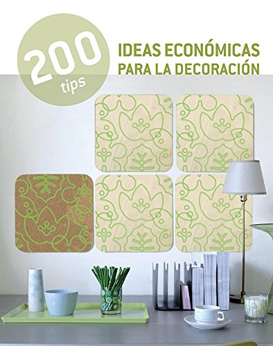 Beispielbild fr 200 Tips ideas econmicas para la decoracin / Economic Ideas for Decoration (Spanish Edition) zum Verkauf von Red's Corner LLC