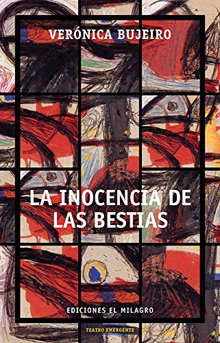 Imagen de archivo de LA INOCENCIA DE LAS BESTIAS a la venta por KALAMO LIBROS, S.L.