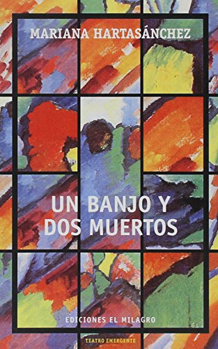 Stock image for UN BANJO Y DOS MUERTOS for sale by KALAMO LIBROS, S.L.